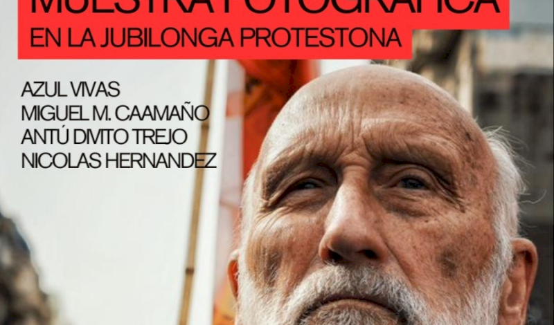 Muestra fotográfica sobre la lucha de los jubilados en Parque Lezama